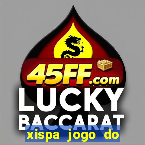 xispa jogo do bicho tabela